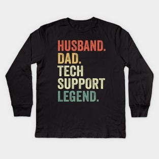 Husband Dad TechSupport Legend Computer IT Guy Kids Long Sleeve T-Shirt